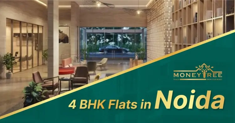 4 BHK Flats in Noida | Best Flats in Noida