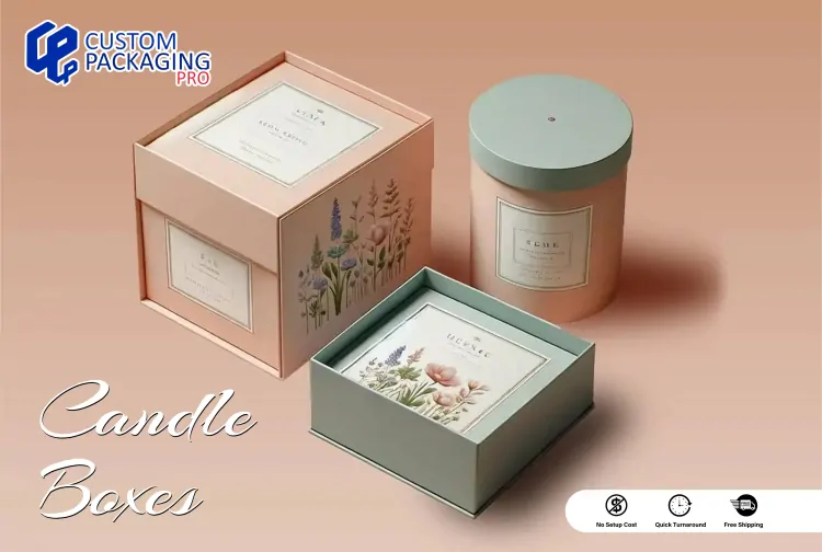 Create a Suitable Situation and Give Comfort with Candle Boxes