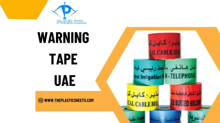 A Guide to Choosing the Right Warning Tape for Your UAE Project