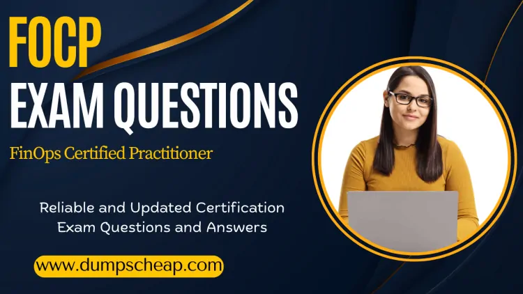 FOCP Exam Dumps [Reliable] – Count on These Dumps to Achieve Professional Mastery