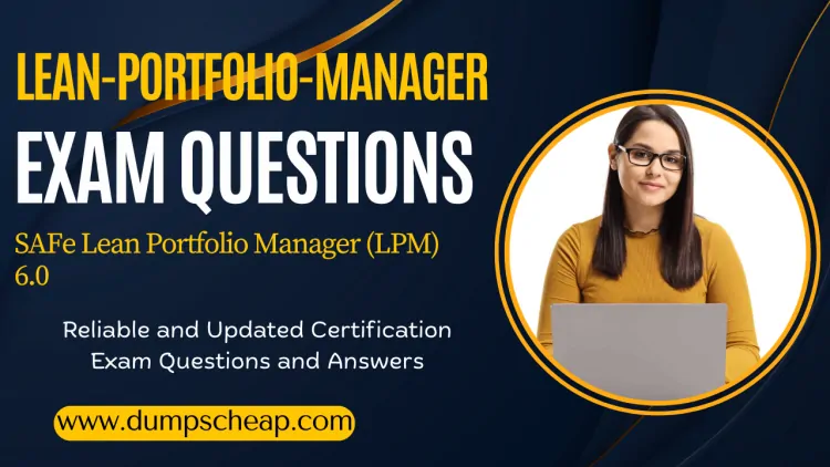 Prepare Like a Pro for Lean-Portfolio-Manager Certification Exam