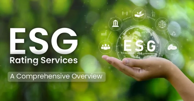 ESG Ratings Drive Corporate Responsibility and Sustainable Growth