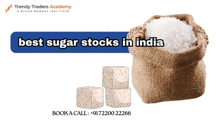 Best Sugar Stocks in India: A Sweet Opportunity in the Stock Market